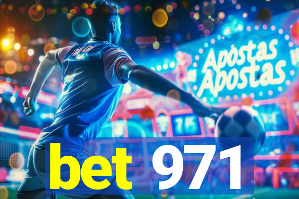 bet 971